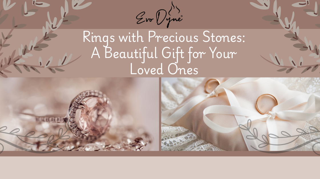 Rings with Precious Stones: A Beautiful Gift for Your Loved Ones