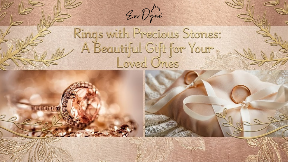 Rings with Precious Stones: A Beautiful Gift for Your Loved Ones