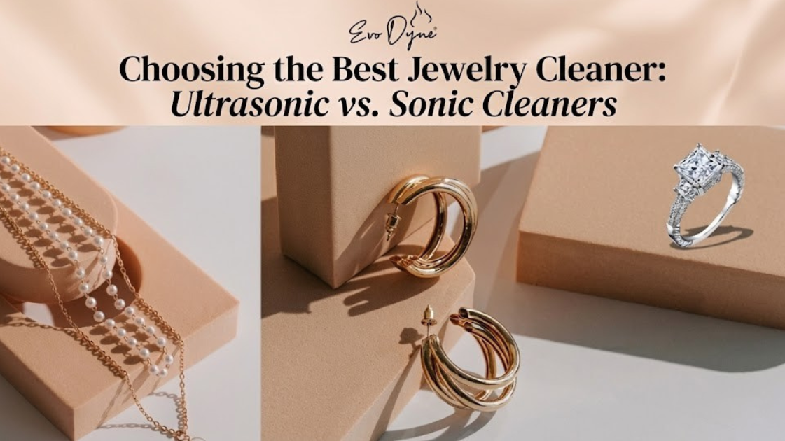 Choosing the Best Jewelry Cleaner: Ultrasonic vs. Sonic Cleaners