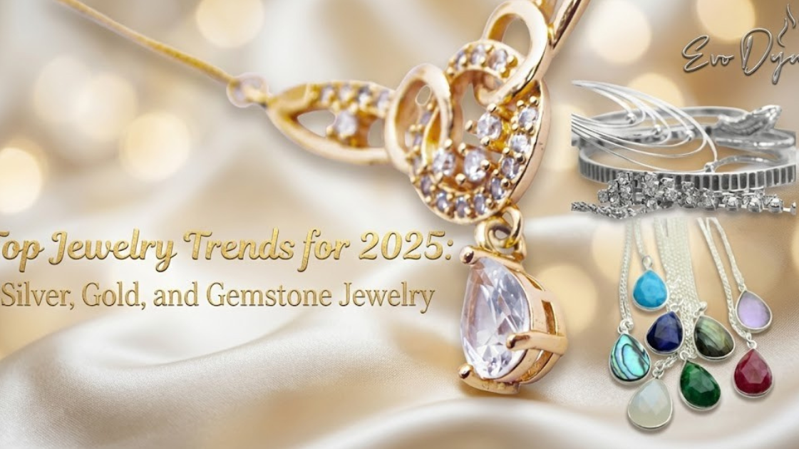 Top Jewelry Trends for 2025: Silver, Gold, and Gemstone Jewelry