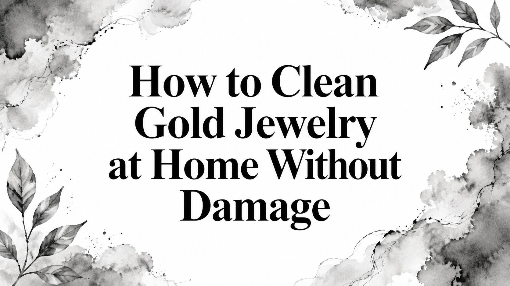 How to Clean Gold Jewelry at Home Without Damage