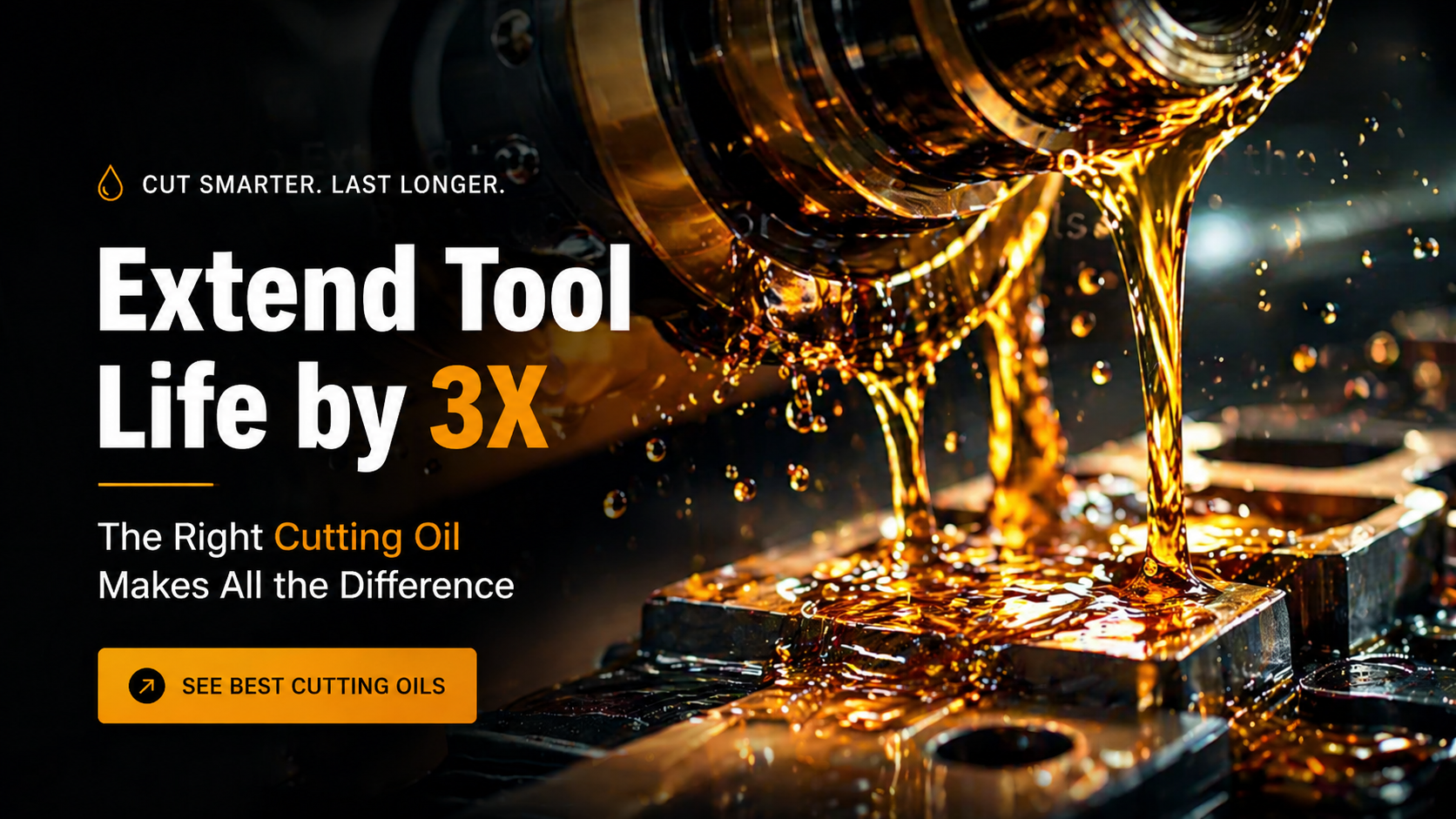 How to Extend the Life of Your Cutting Tools with the Best Lubricant for Cutting Tools