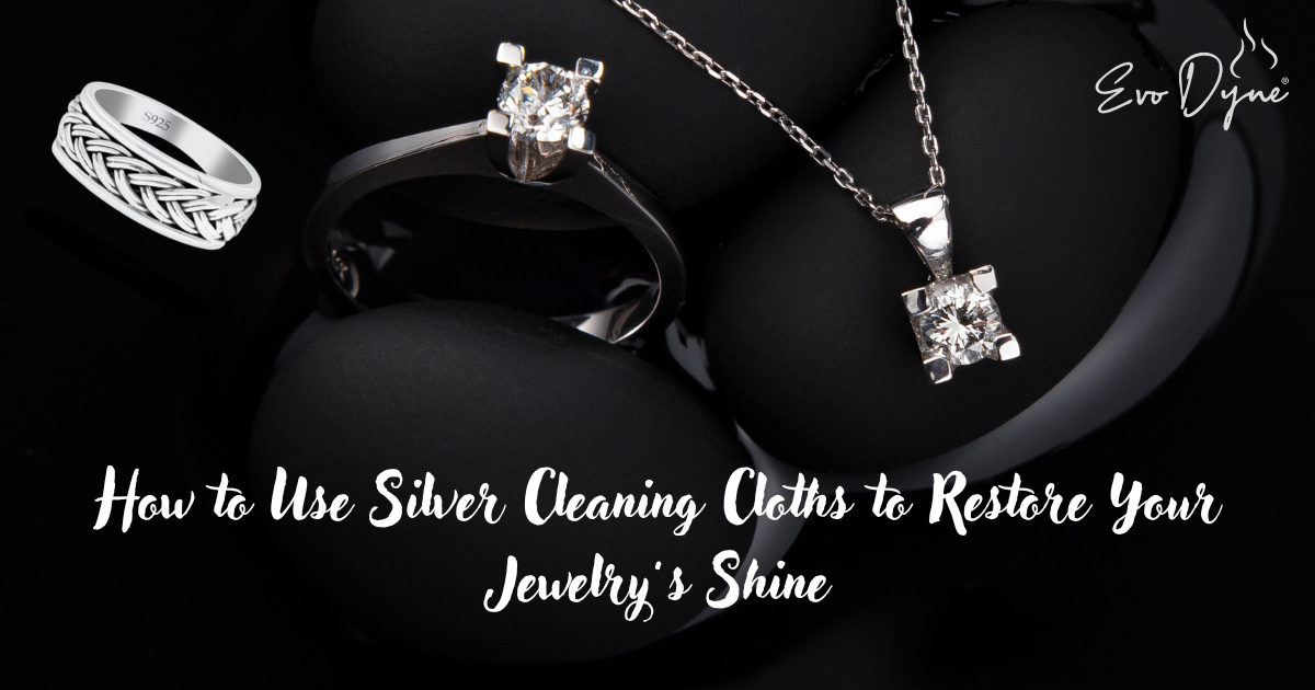 How to Use Silver Cleaning Cloths to Restore Your Jewelry’s Shine