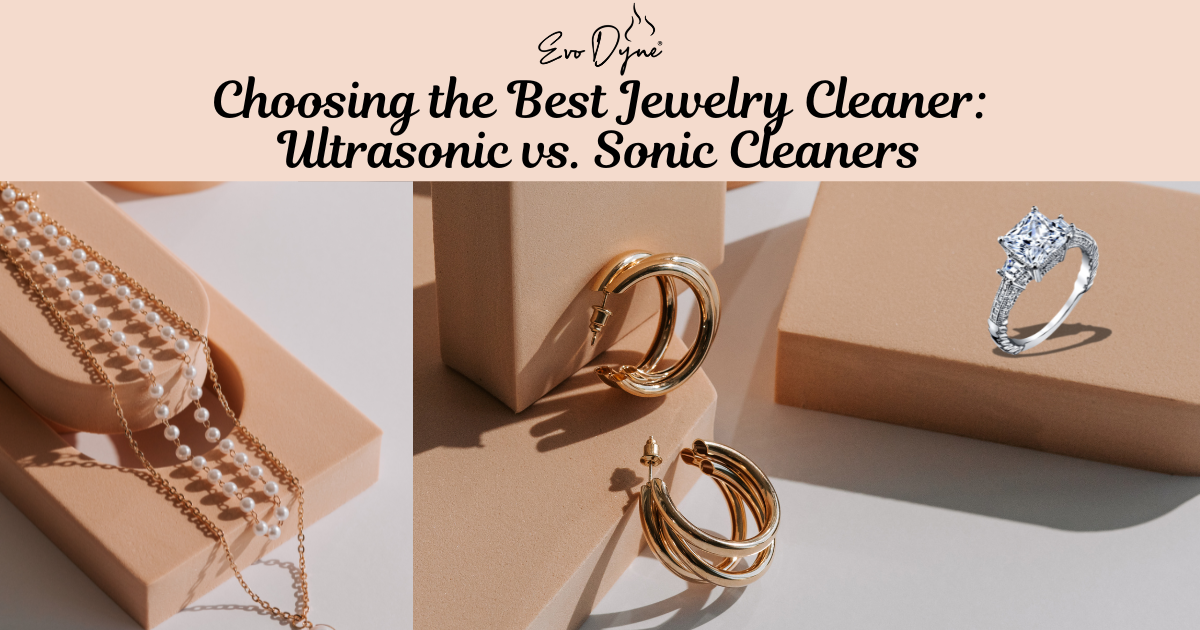Choosing the Best Jewelry Cleaner: Ultrasonic vs. Sonic Cleaners