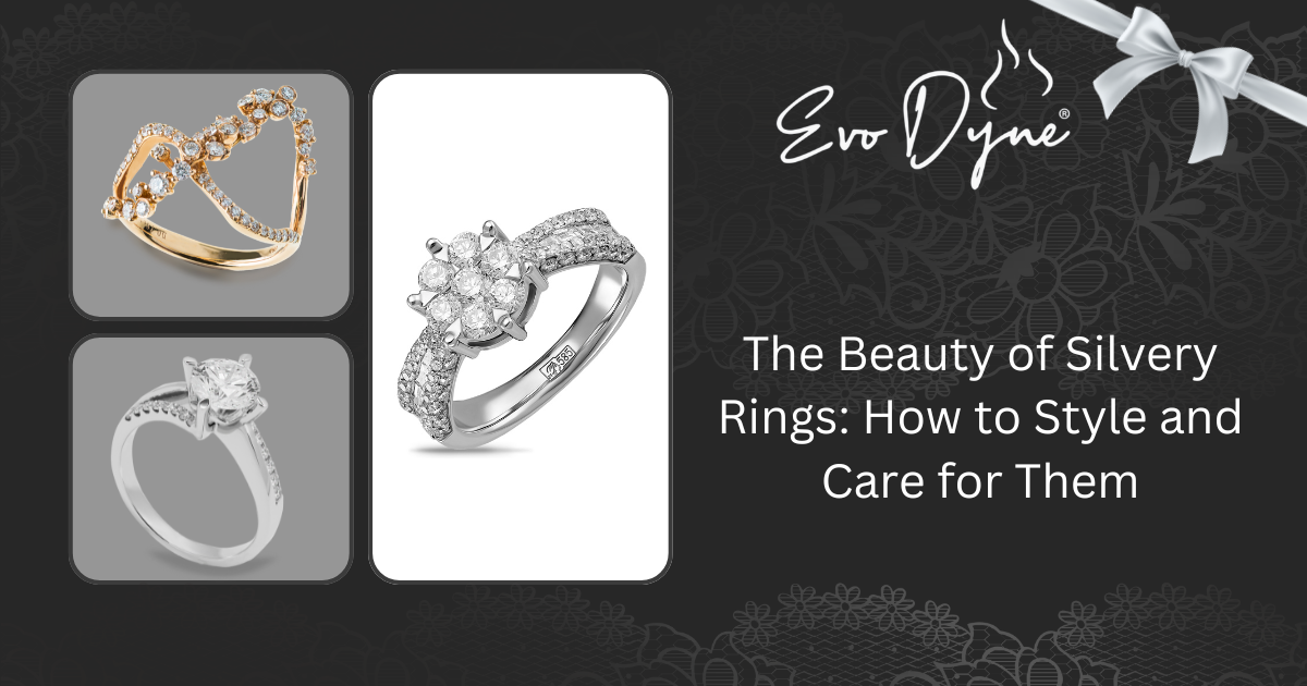 The Beauty of Silvery Rings: How to Style and Care for Them