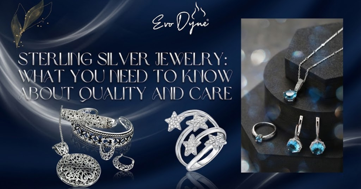 Sterling Silver Jewelry: What You Need to Know About Quality and Care