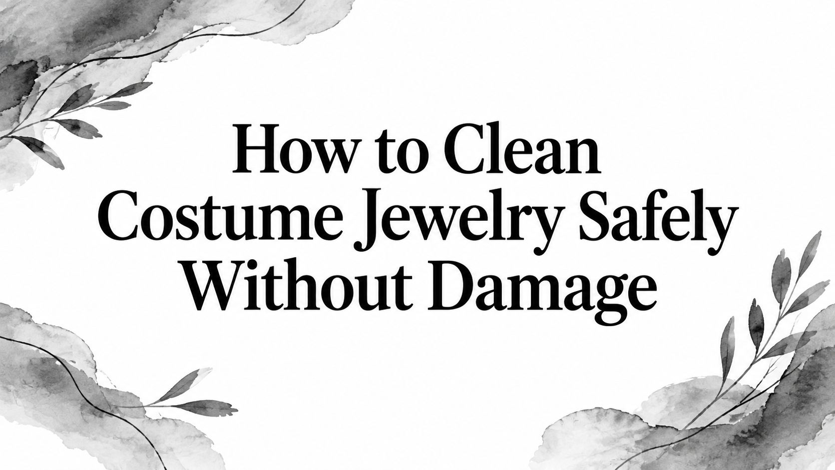 How to Clean Costume Jewelry Safely Without Damage